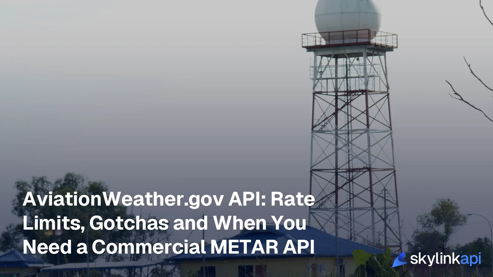 AviationWeather.gov API: Rate Limits, Gotchas and When You Need a Commercial METAR API