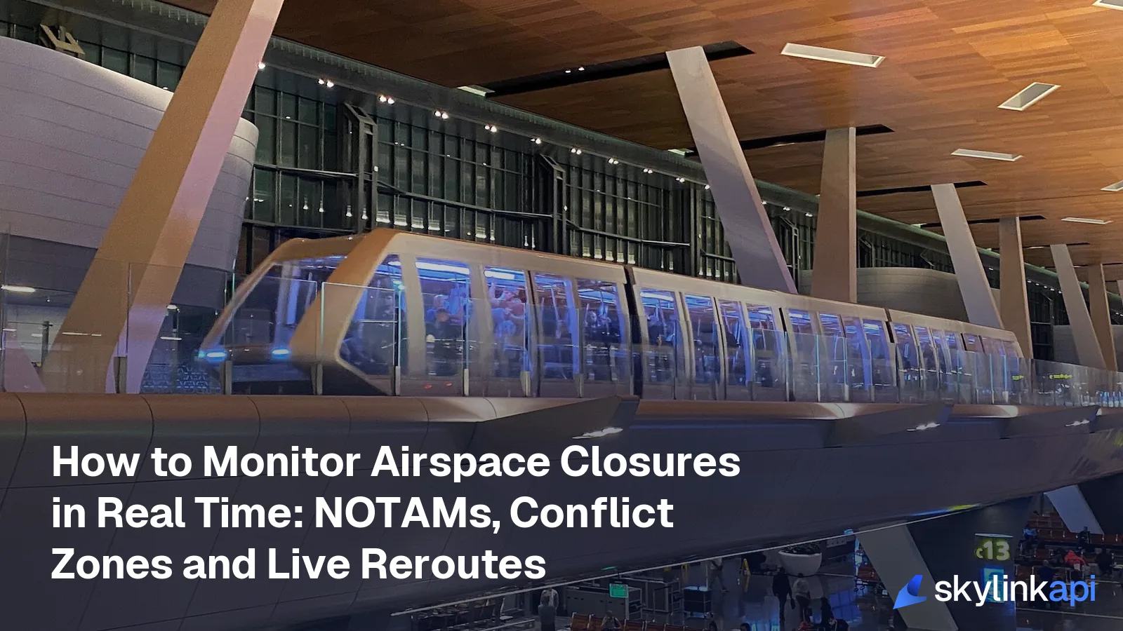 How to Monitor Airspace Closures in Real Time: NOTAMs, Conflict Zones and Live Reroutes